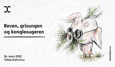 Teater Ibsen: Reven, grisungen og konglesugeren